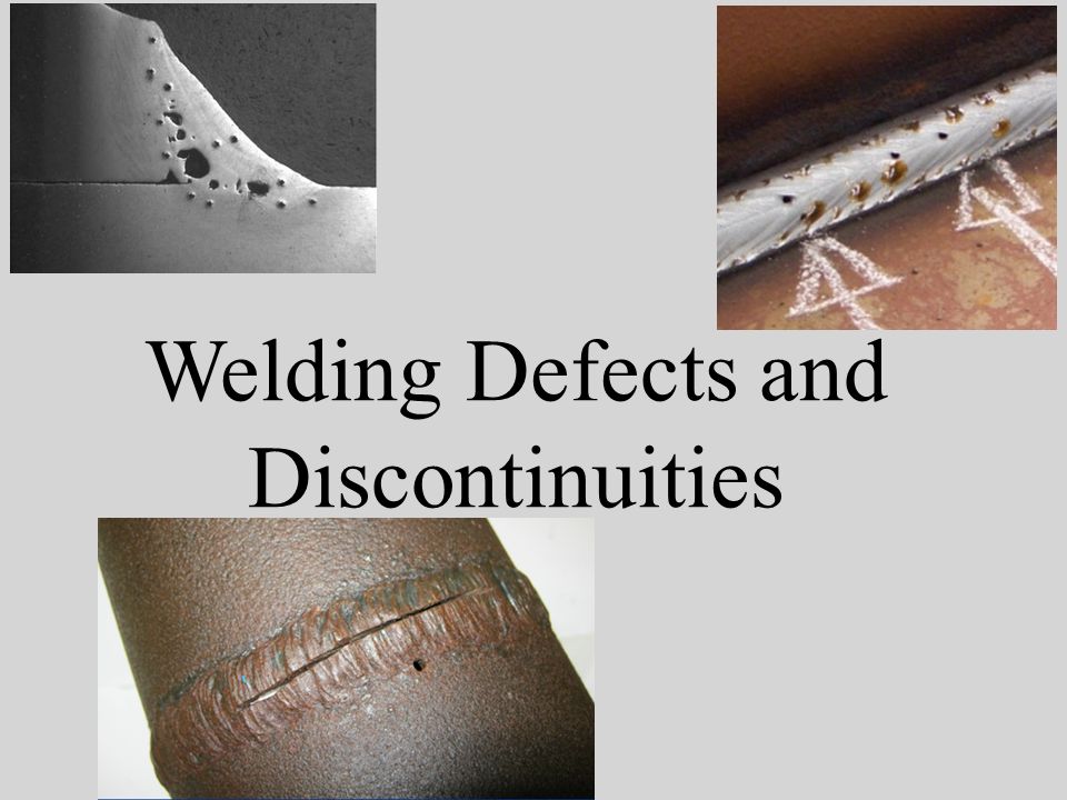 Welding Defects and Discontinuities