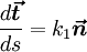 \frac{d\boldsymbol{\vec t}}{ds} = k_1 \boldsymbol{\vec n}